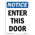 Signmission Safety Sign, OSHA Notice, 24" Height, Enter This Door Sign, Portrait OS-NS-D-1824-V-12084